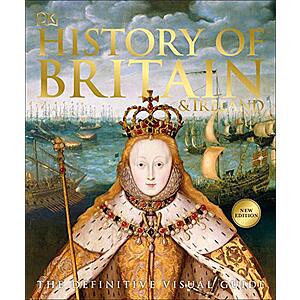 History of Britain and Ireland: The Definitive Visual Guide (eBook) by DK $1.99