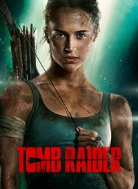 Tomb Raider (2018 movie) - $0.99 digital movie RENTAL in HD @ Amazon Video, MicrosoftStore