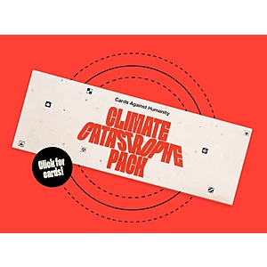 Cards Against Humanity - Climate Catastrophe Pack - $8 w/tax FS extra 50% off if your city is doomed
