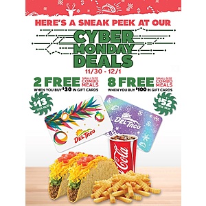 Del Taco: Purchase Gift Cards & Receive Small-Size Combo Meals: $100 GC & Recieve 8 Free Meal Coupons or $30 GC & Recieve 2 Free Meal Coupons *Start 11/30*